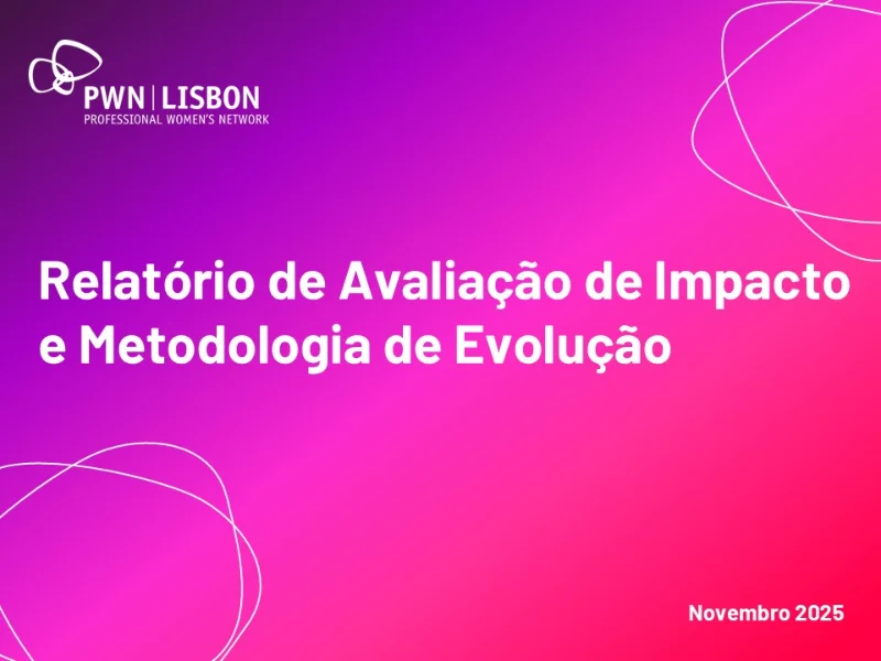 Relatório de Avaliação de Impacto e Metodologia de Evolução da PWN Lisbon.