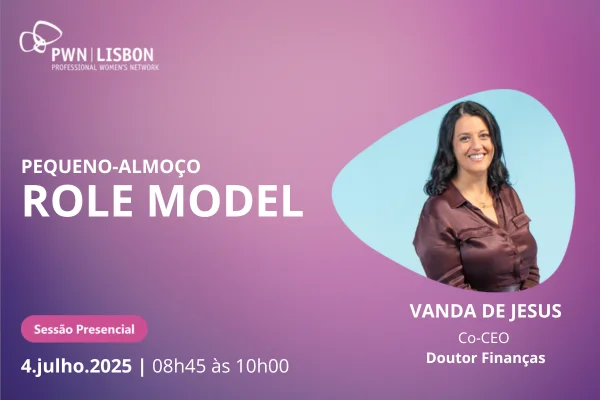 PWN Lisbon | Pequeno-almoço de Role Model de Julho de 2025