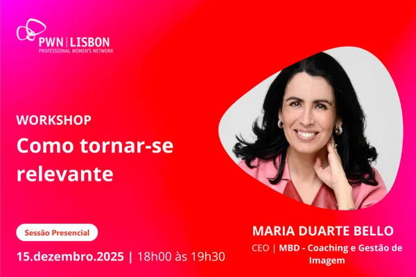 PWN Lisbon Workshop | Como tornar-se relevante