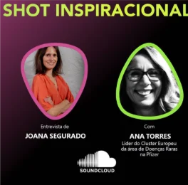 Shots Inspiracionais "Carreiras com Ligações Fortes" com Ana Torres
