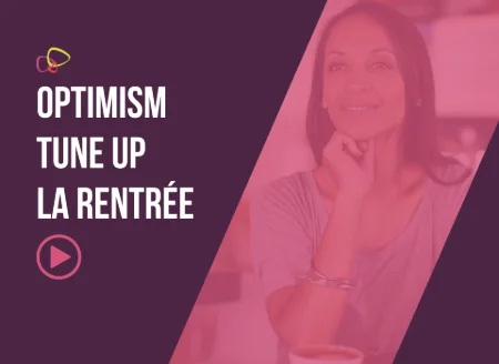 Optimism Tuneup for La Rentrée!