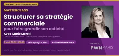 Club Entrepreneurship Masterclass — Structurer sa stratégie commerciale pour faire grandir son activité