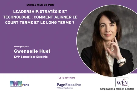 WEN by PWN – Leadership, Stratégie et Technologie : comment aligner le court terme et le long terme ? Temoignage de Gwenaelle Huet, EVP Schneider Electric
